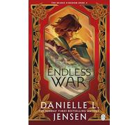 The Endless War: From the No.1 Sunday Times bestselling author of A Fate Inked in Blood: 4 (The Bridge Kingdom, 4)