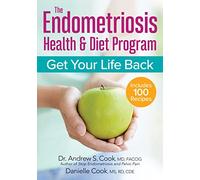 The Endometriosis Health and Diet Program: Get Your Life Back