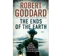 The Ends of the Earth: (The Wide World - James Maxted 3) (The Wide World Trilogy, 3)