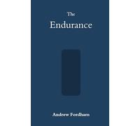 The Endurance: Contemporary Literary Fiction About Family, Identity and Endurance (The Narrowing)