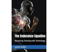 The Endurance Equation: Mastering Training with Technology