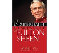 The Enduring Faith and Timeless Truths of Fulton Sheen (New Edition)