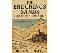 The Enduring Sands: A History of the Gaza Strip