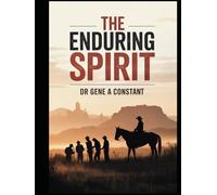 The Enduring Spirit: Self-Reliance, Community, and Americas Global Heart.