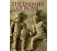 The Enemies of Rome: From Hannibal to Attila the Hun