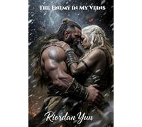 The Enemy in My Veins: A Norse Myth & Legend Fated Mates Saga