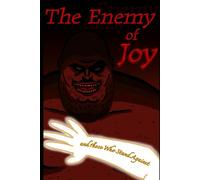 The Enemy of Joy and Those Who Stand Against