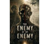 The Enemy of my Enemy: Machinery of Malice