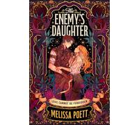 The Enemy’s Daughter: An enchanting and magical enemies-to-lovers fantasy romance for young adults