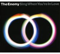 The Enemy - Sing When You're in Love