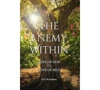 The Enemy Within: Love of God vs. Love of Self