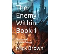 The Enemy Within (Shadows of Alpha Centauri)