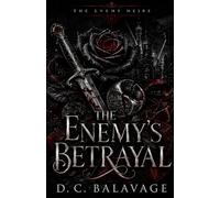 The Enemy's Betrayal: A Dark Mafia Betrayal Romance (The Enemy Heirs)