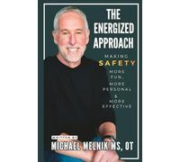 The Energized Approach: Making Safety More Fun, More Personal, & More Effective