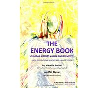 THE ENERGY BOOK: CHAKRAS, KOSHAS, VAYUS, AND ELEMENTS