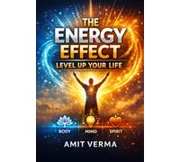 The Energy Effect: Level Up Your Life