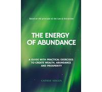 The Energy of Abundance (Law of Attraction: Manifestation Techniques and Affirmations)