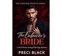 The Enforcer’s Bride: A Dark Bratva Arranged Marriage Romance (The Chicago Bratva Series)