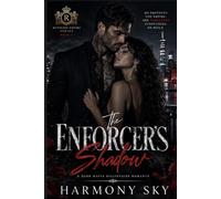 The Enforcer's Shadow: A Dark Mafia Billionaire Romance: 3 (Ruthless Empire Series)