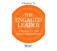 The Engaged Leader: A Strategy for Your Digital Transformation