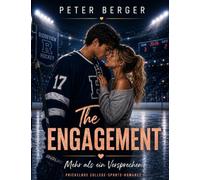 The Engagement - Mehr als ein Versprechen: Prickelnde College-Sports-Romance