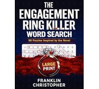 The Engagement Ring Killer Word Search: A Companion Book with 56 Original Large Print Puzzles for Adults & Seniors. (Franklin Christopher's WTF Thriller Word Searches)