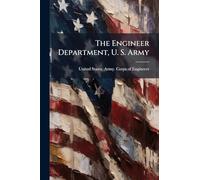 The Engineer Department, U. S. Army