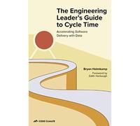 The Engineering Leader's Guide to Cycle Time: Accelerating Software Delivery with Data