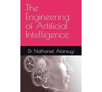 The Engineering of Artificial Intelligence