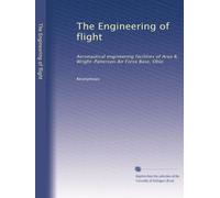 The Engineering of flight: Aeronautical engineering facilities of Area B, Wright-Patterson Air Force Base, Ohio