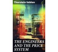 The Engineers And The Price System (ebook)