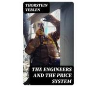 The Engineers And The Price System (ebook)