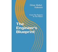 The Engineer's Blueprint: From The Projects To The Palace: 1 (Broken Blueprint: Zero Protocol, The Guild Vs The Consortium: The Rise Of New Atlantis, Cherie: A Love Transparent,)