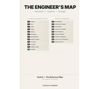 The Engineer's Map: A Complete Reference for the Modern Software Engineer (The Computing Series)