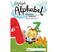 The English Alphabet Colouring Booklet: Colour, Learn and Explore the ABCs!