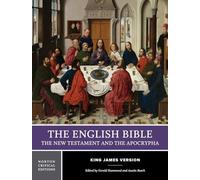 The English Bible, King James Version: The New Testament and The Apocrypha: A Norton Critical Edition: 0