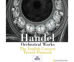 The English Concert - Handel: Orchestral Works