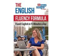 The English Fluency Formula (Go Natural English - Fluency for ESL Learners)