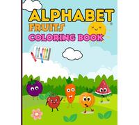 The English Fruit Garden: A book for teaching and coloring the letters of the alphabet and improving the pronunciation of English letters