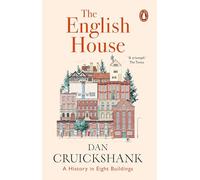 The English House: A History in Eight Buildings