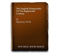 The English Humourists of the Eighteenth Century