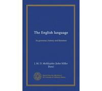 The English language: its grammar, history and literature
