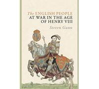 The English People at War in the Age of Henry VIII