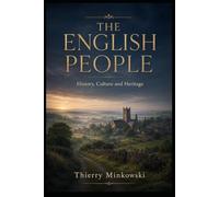 The English People: History, Culture and Heritage (Memory of the Peoples)