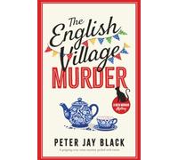 The English Village Murder: A gripping cozy crime mystery packed with twists (The Ruth Morgan Mysteries)