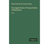 The English Works of Thomas Hobbes of Malmesbury: Vol. 4