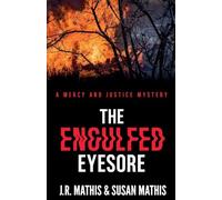The Engulfed Eyesore: 27 (The Mercy and Justice Mysteries)