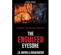 The Engulfed Eyesore: 27 (The Mercy and Justice Mysteries)