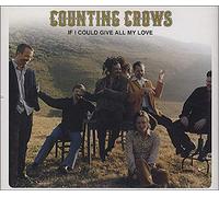 The [Enhanced] Counting Crows - If I Could Give All My Love