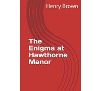 The Enigma at Hawthorne Manor